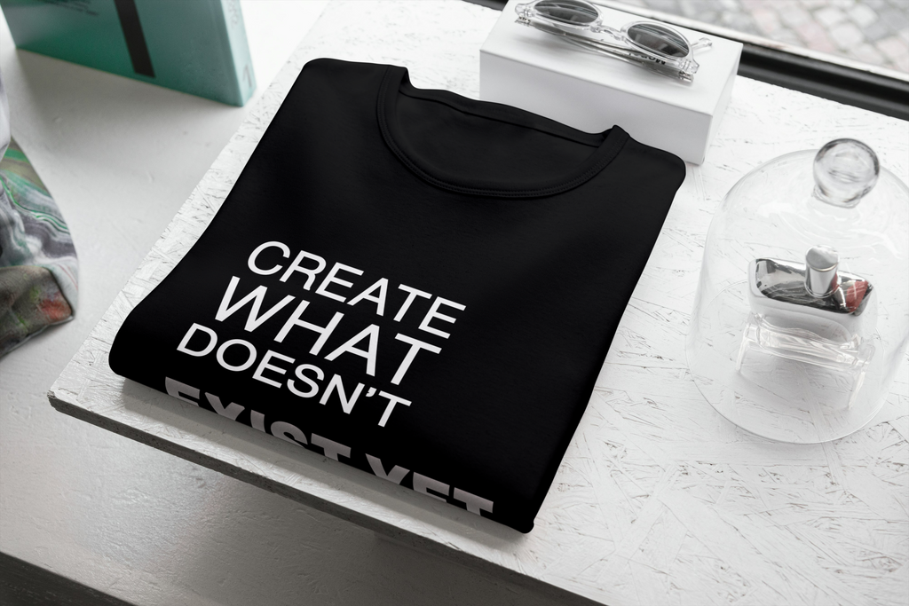 Create what doesn't exist yet