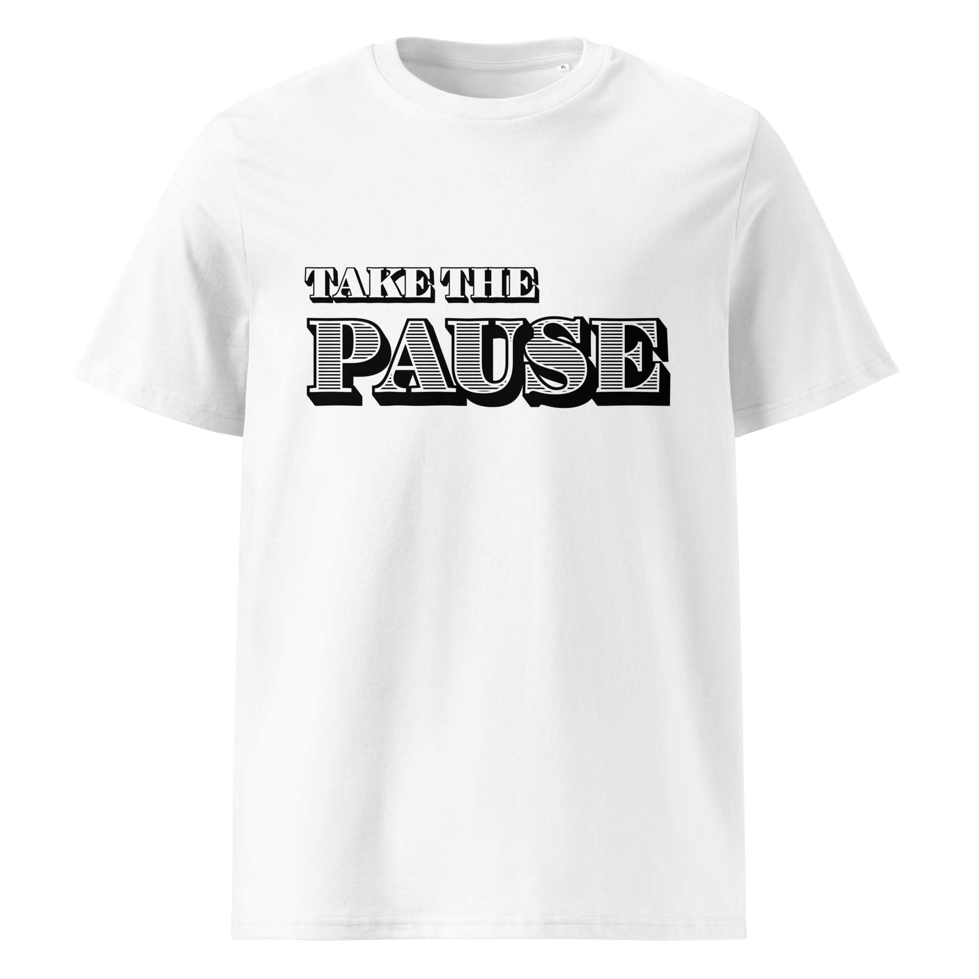 Take the pause organic cotton white t-shirt front