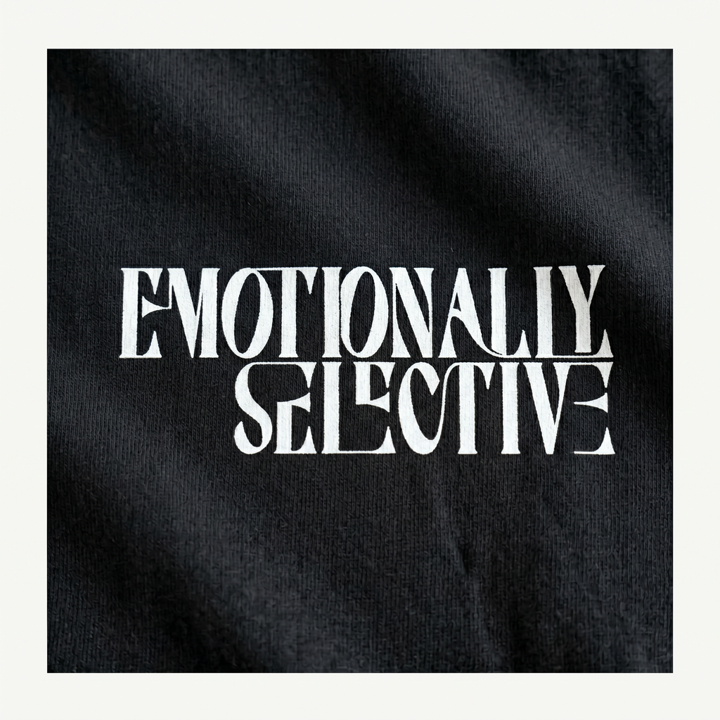 Emotionally Selective (Black)