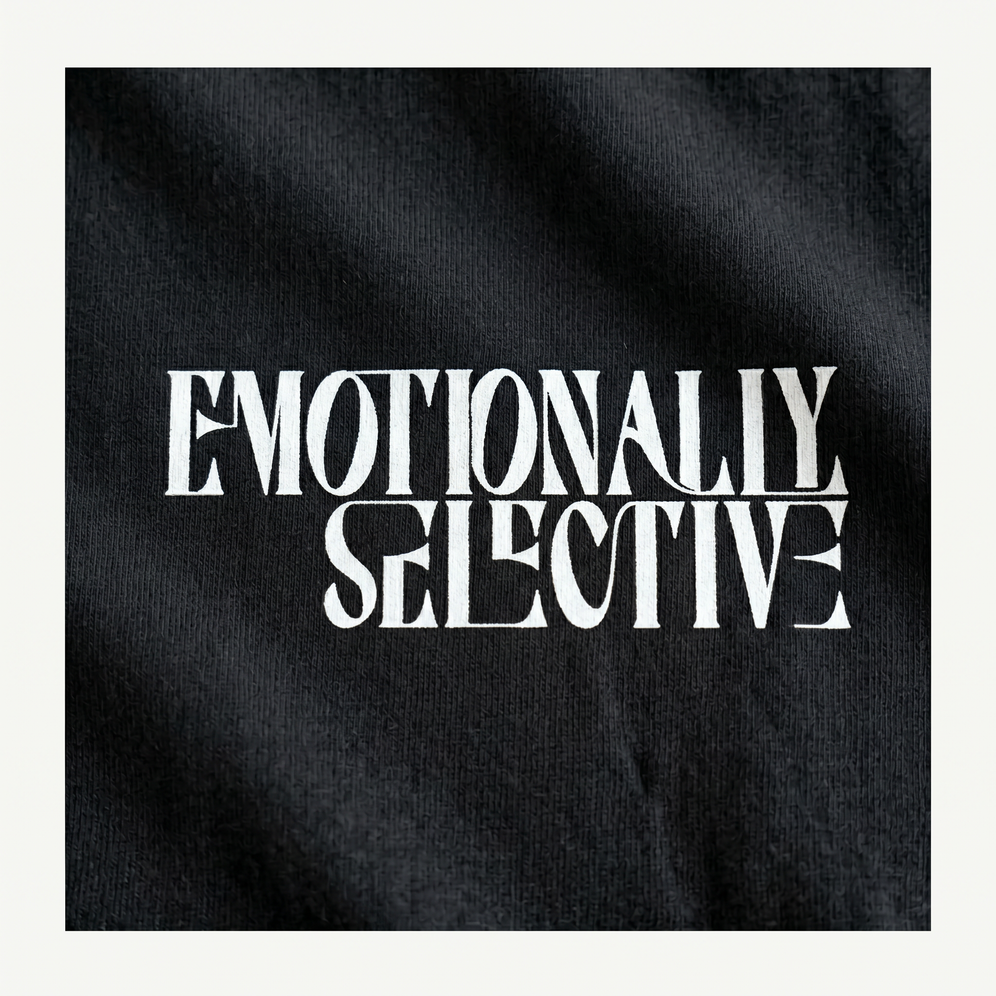 Emotionally Selective (Black)