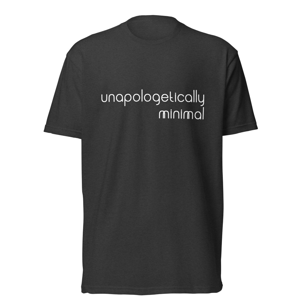Unapologetically Minimal (Charcoal)