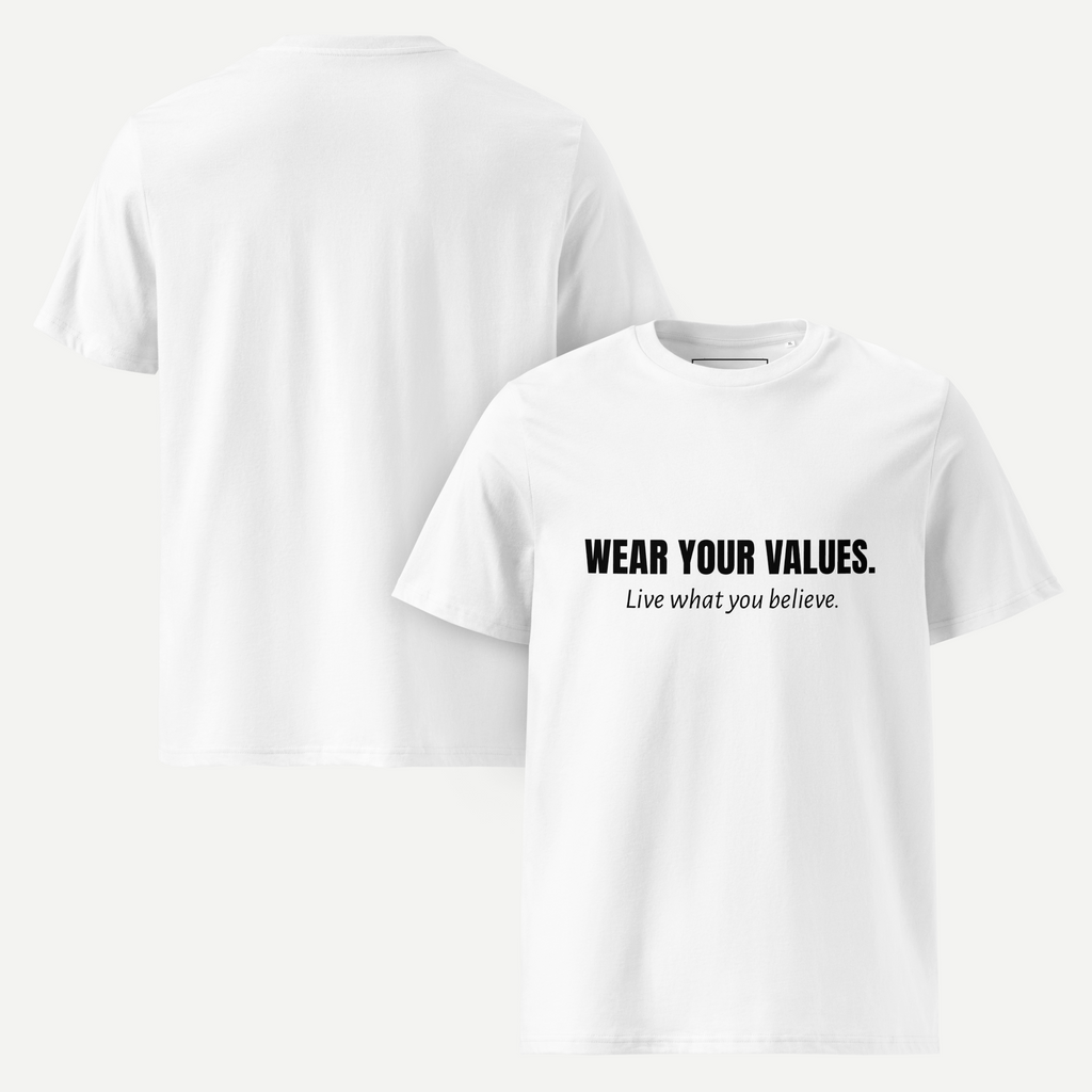 Wear your values. Live what you believe.