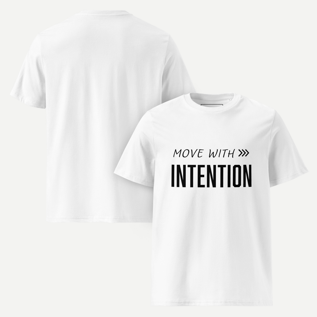 Move with intention